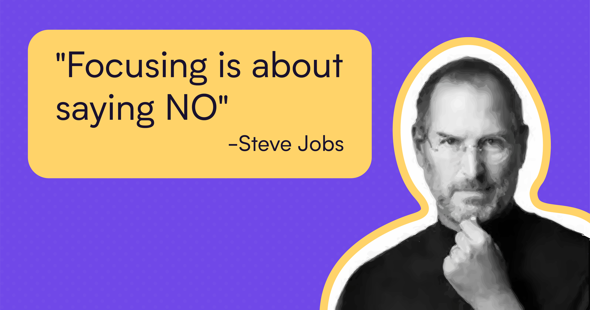 Learn to focus by saying no